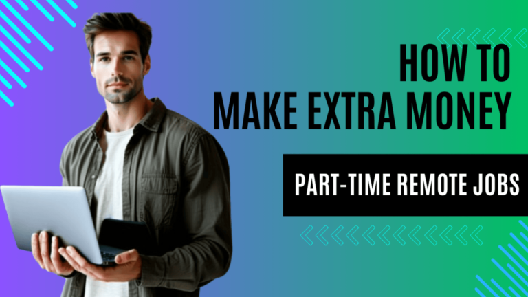 7-Part-Time Remote Jobs to Make Extra Money